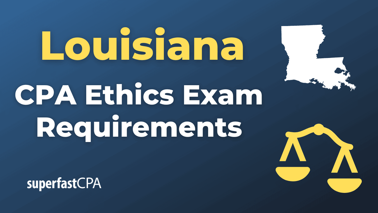 Louisiana CPA Ethics Exam Requirements