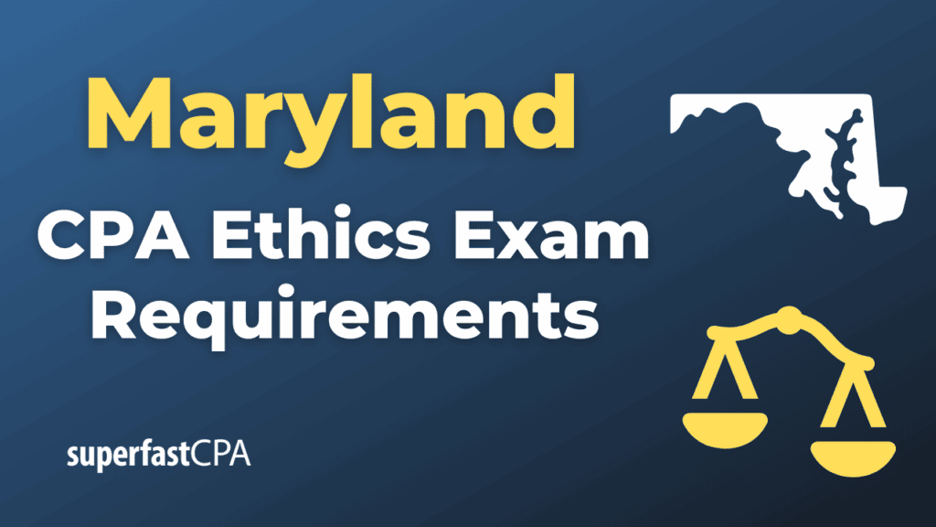 Maryland CPA Ethics Exam Requirements