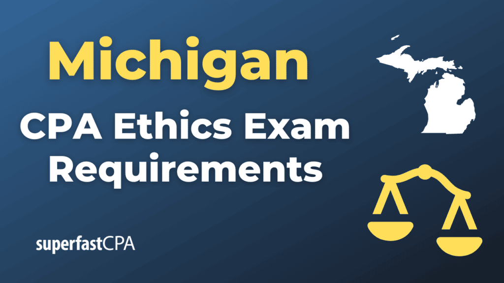 Michigan CPA Ethics Exam Requirements