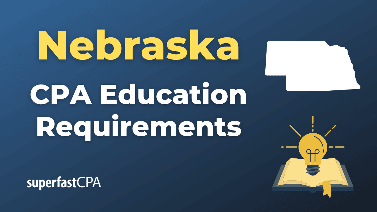 Nebraska CPA Education Requirements