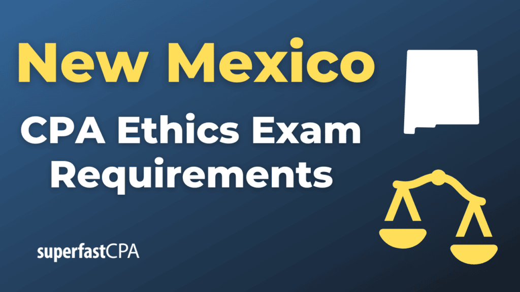 New Mexico CPA Ethics Exam Requirements