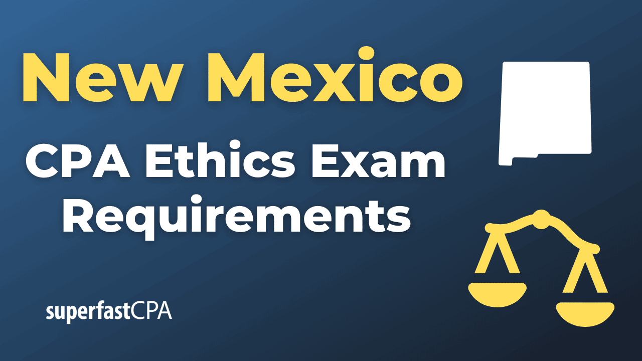 New Mexico CPA Ethics Exam Requirements