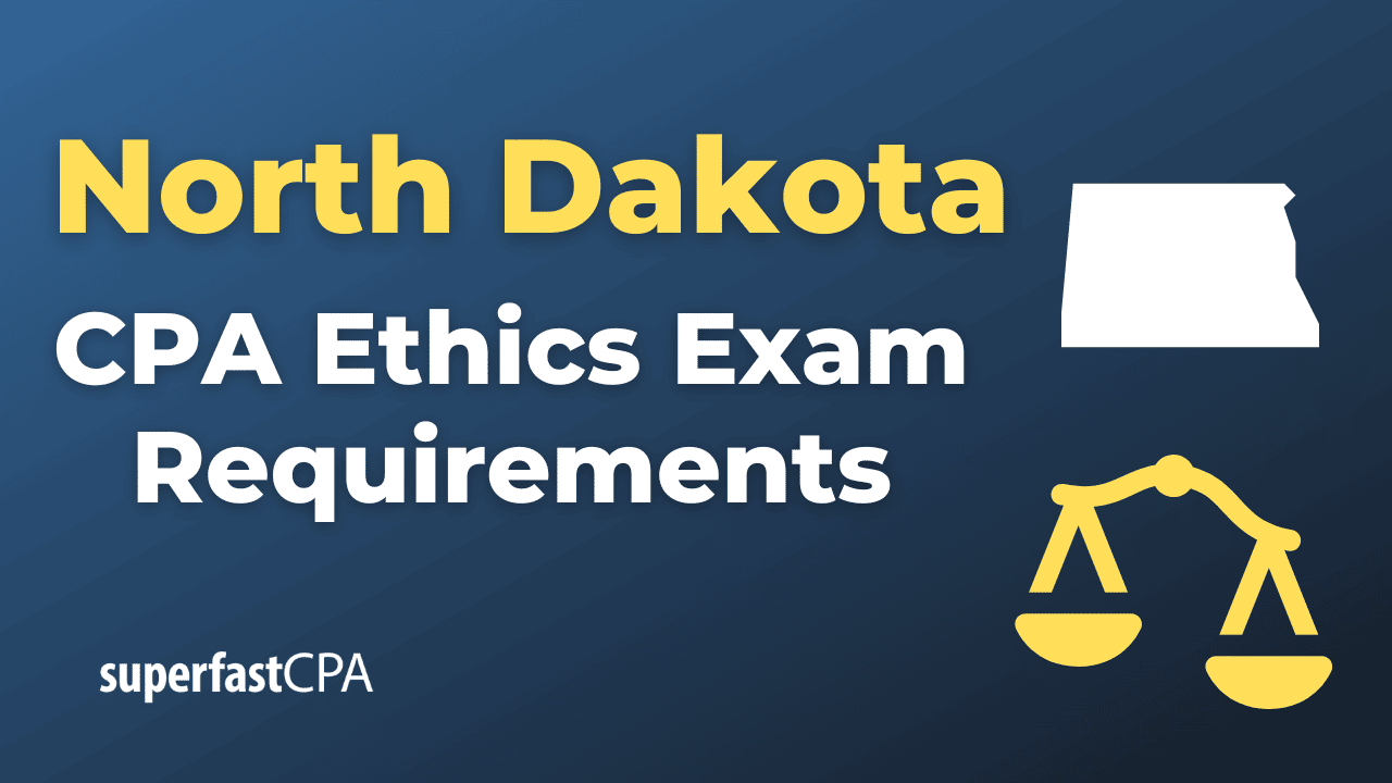 North Dakota CPA Ethics Exam Requirements