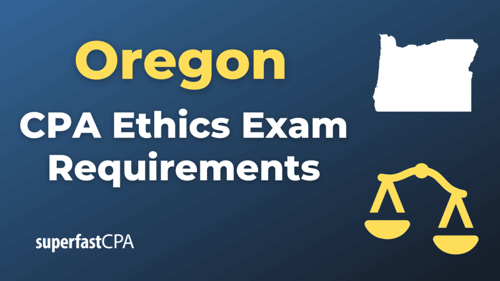 Oregon CPA Ethics Exam Requirements