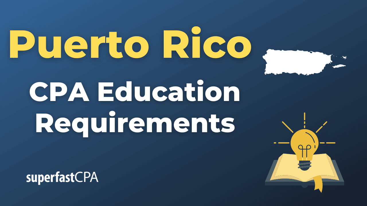 Puerto Rico CPA Education Requirements