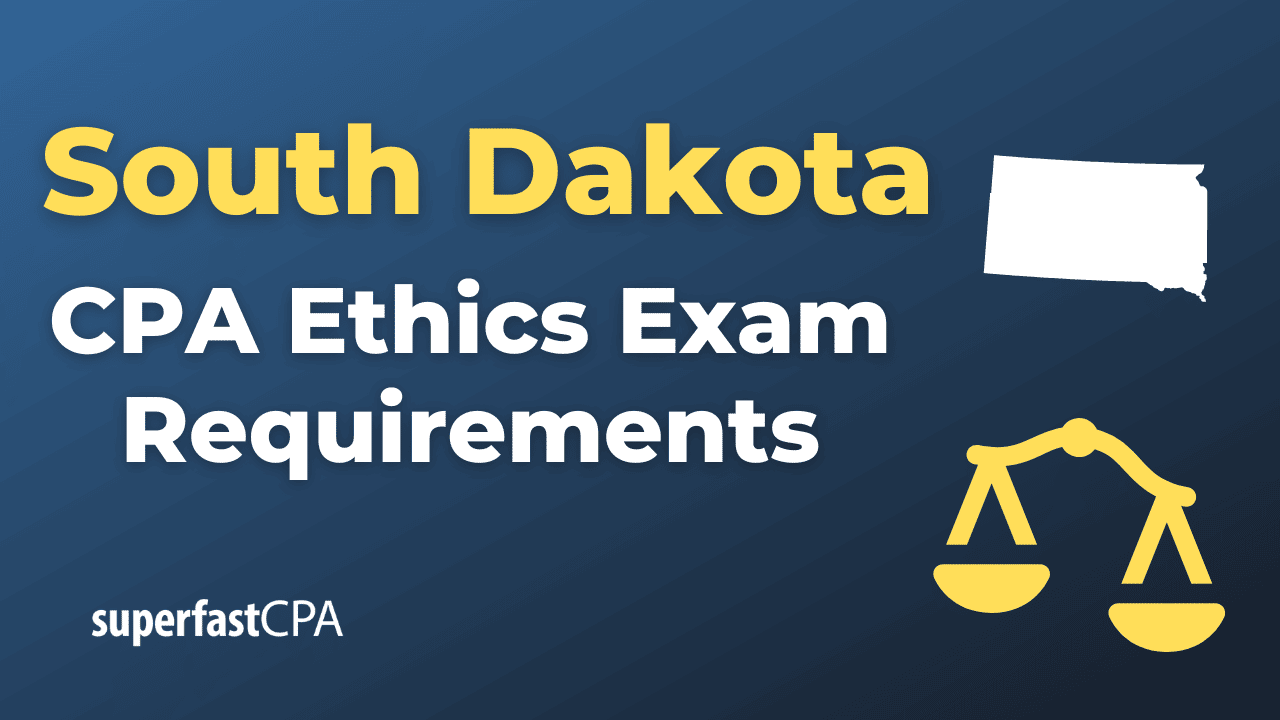 South Dakota CPA Ethics Exam Requirements