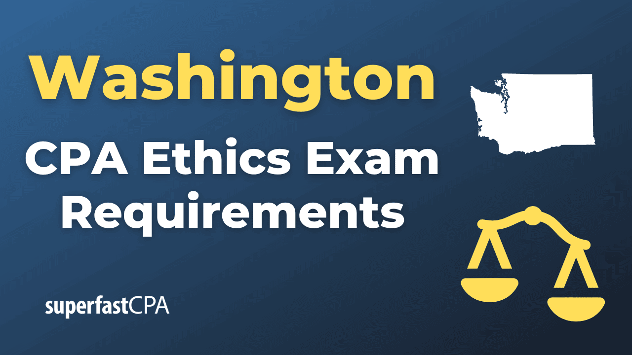 Washington CPA Ethics Exam Requirements