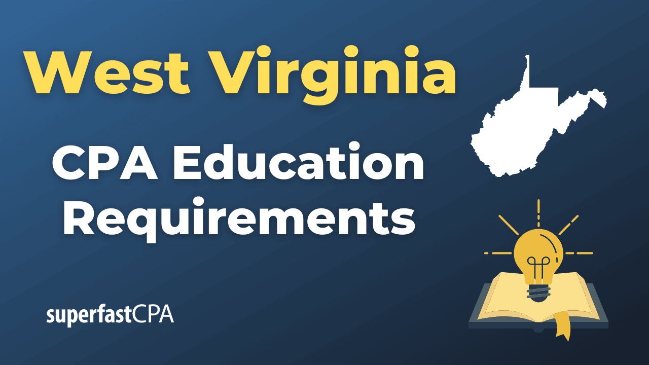 West Virginia CPA Education Requirements