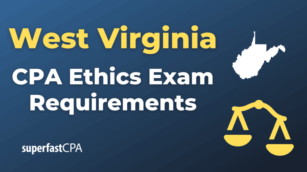 West Virginia CPA Ethics Exam Requirements