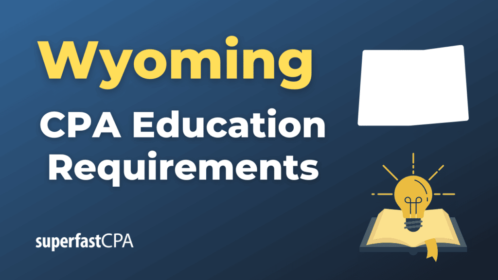 Wyoming CPA Education Requirements