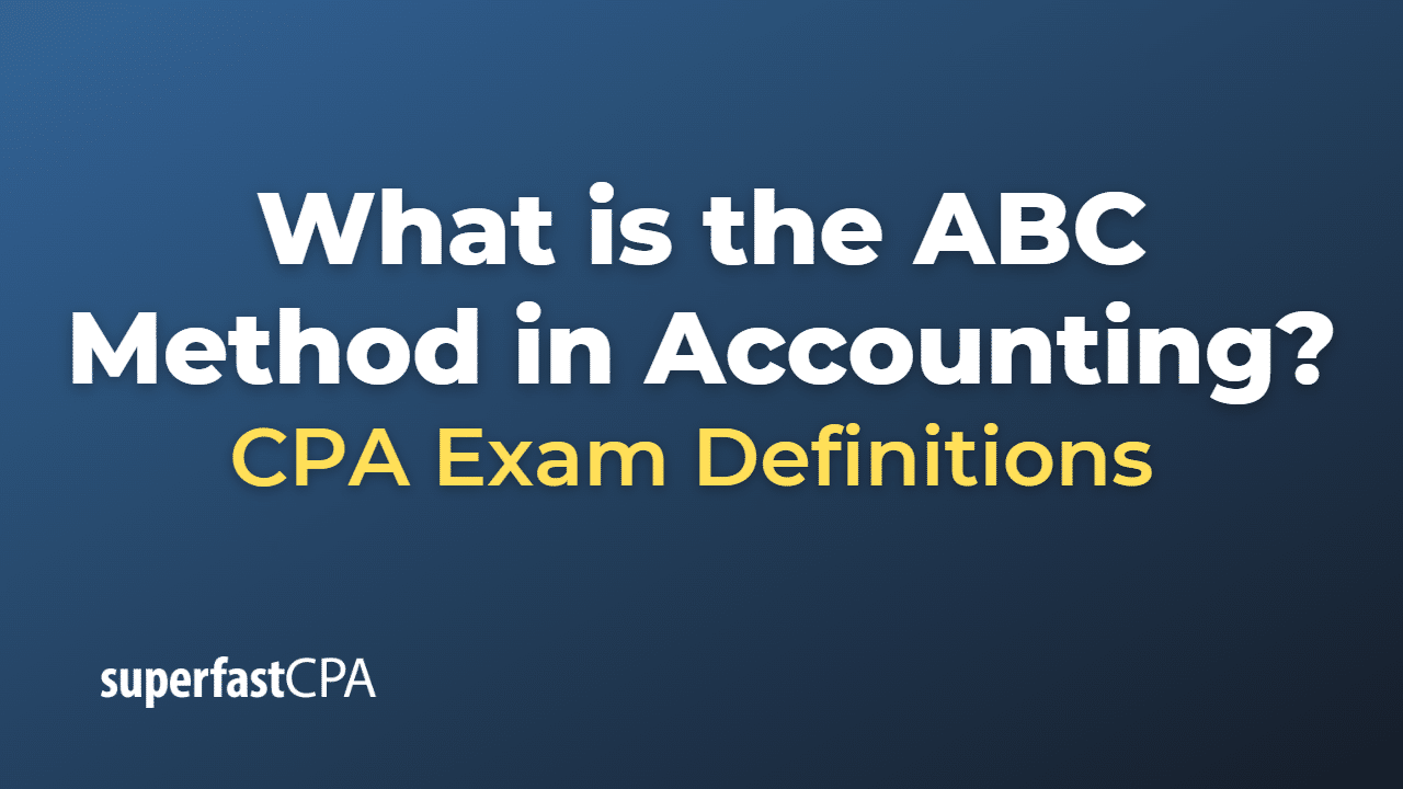 What is the ABC Method in Accounting?