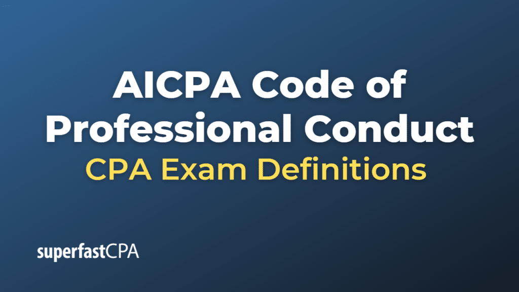 AICPA Code of Professional Conduct CPA Exam