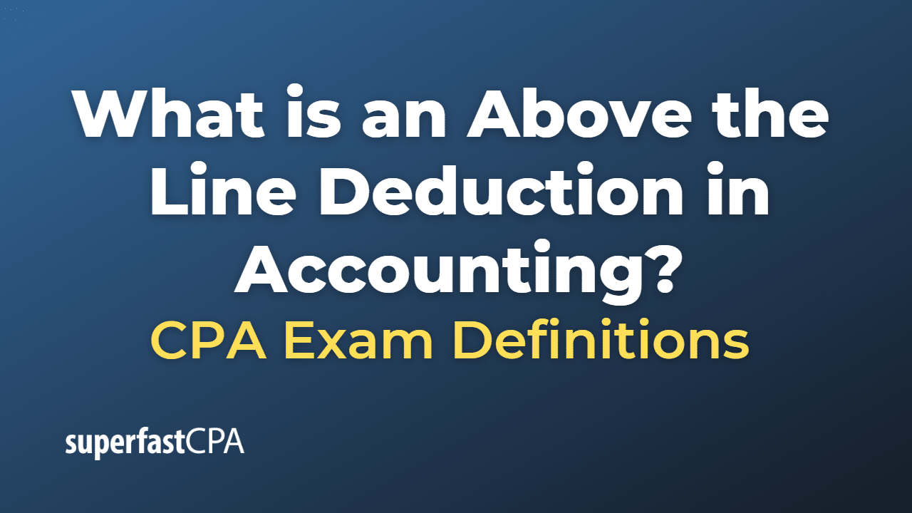 What is an Above the Line Deduction in Accounting?