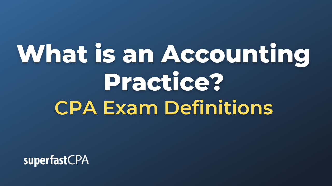 What is an Accounting Practice?