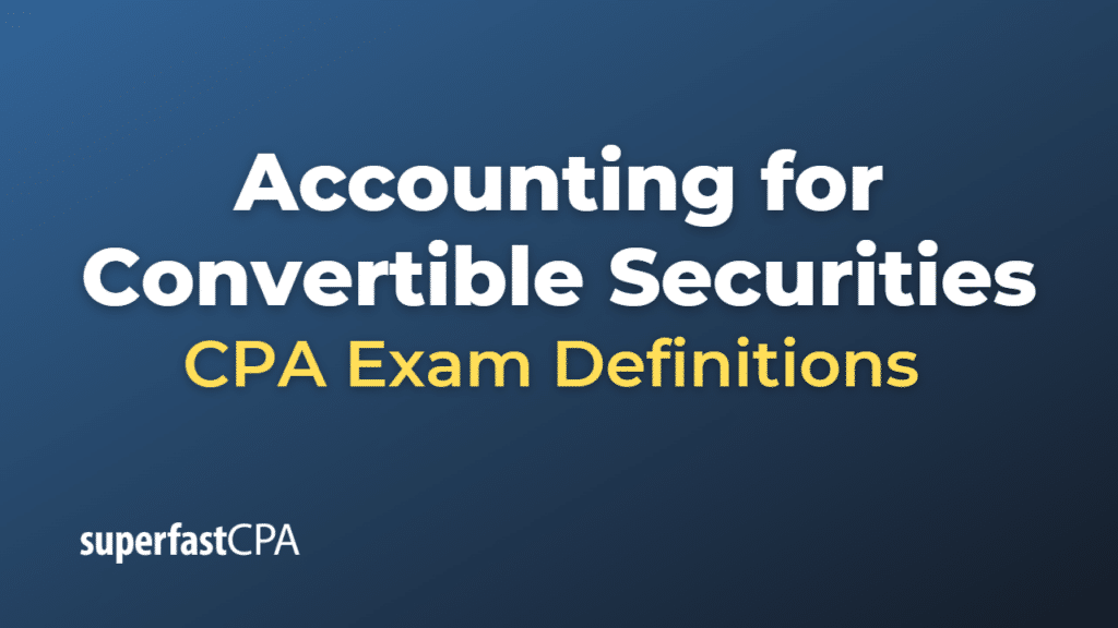 Accounting for Convertible Securities