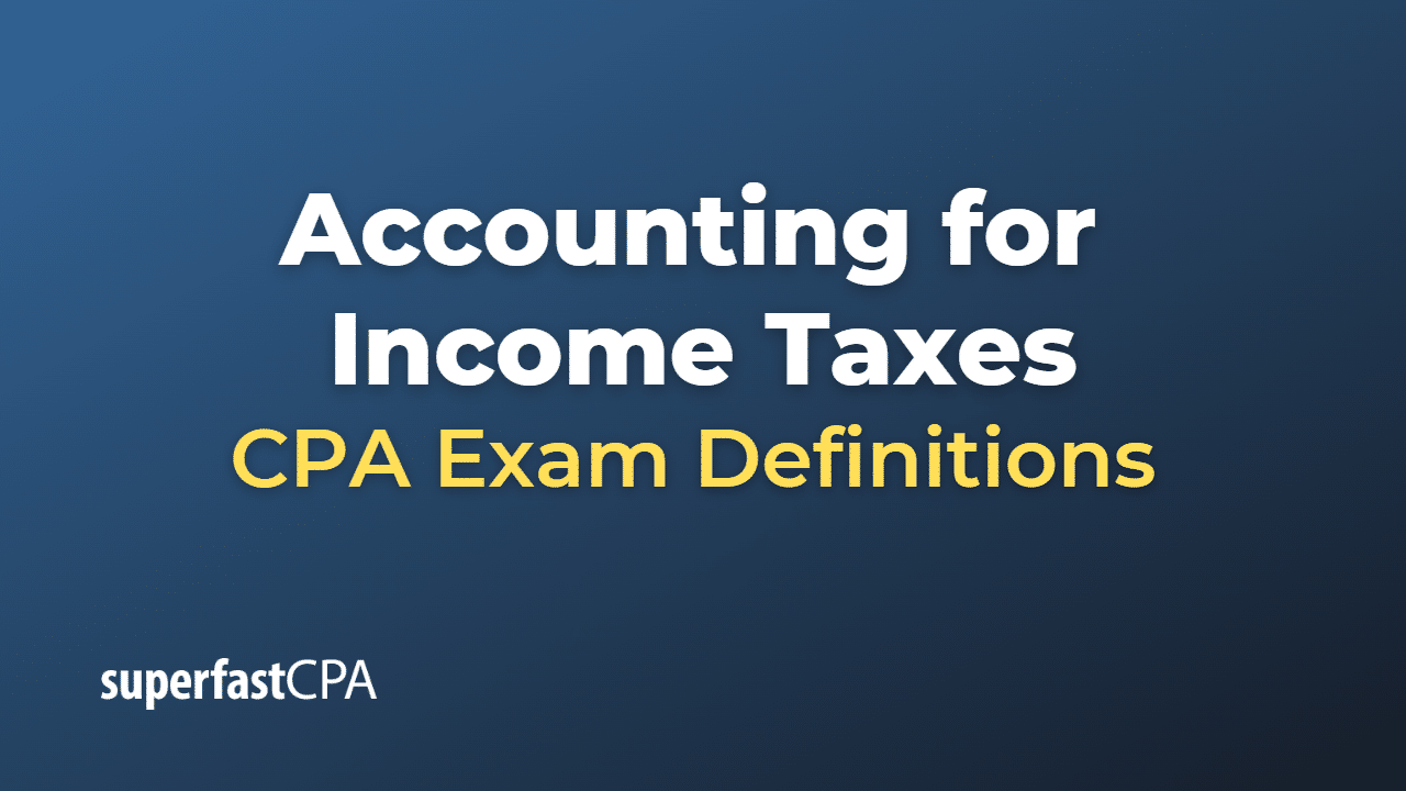 Accounting for Income Taxes
