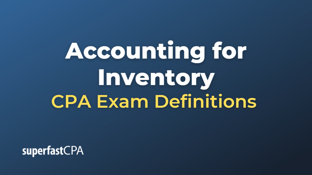 Accounting for Inventory