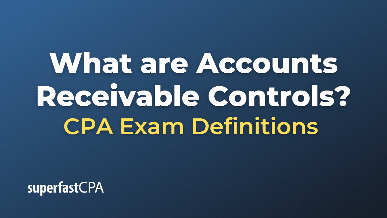 Accounts Receivable Controls