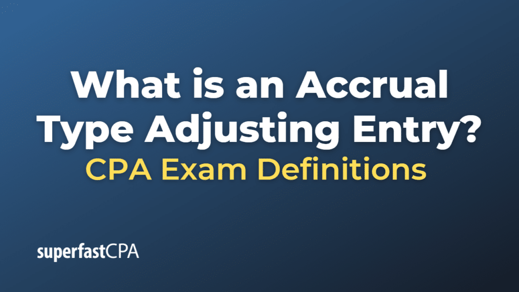 Accrual Type Adjusting Entry