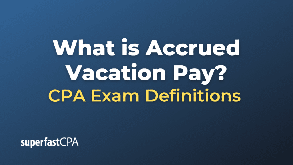 Accrued Vacation Pay