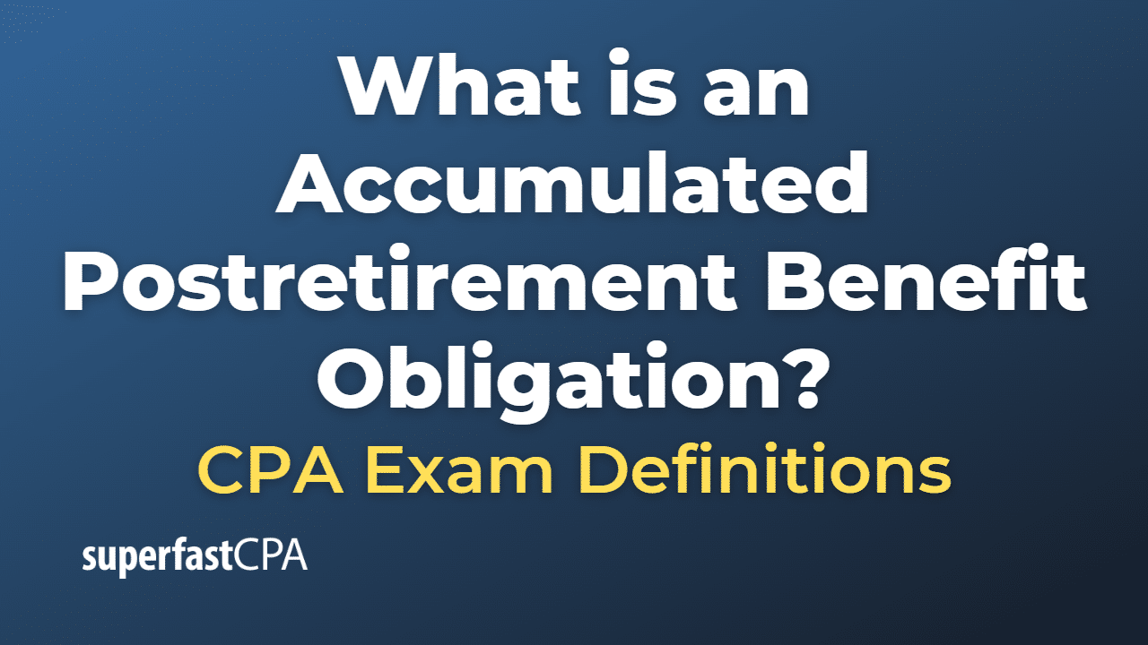 Accumulated Postretirement Benefit Obligation