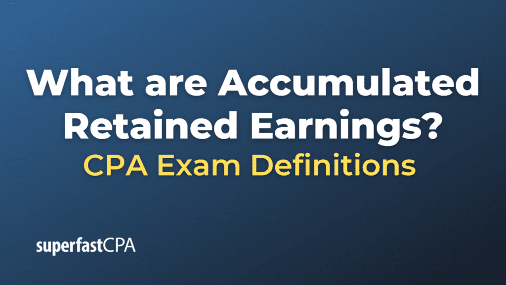 Accumulated Retained Earnings