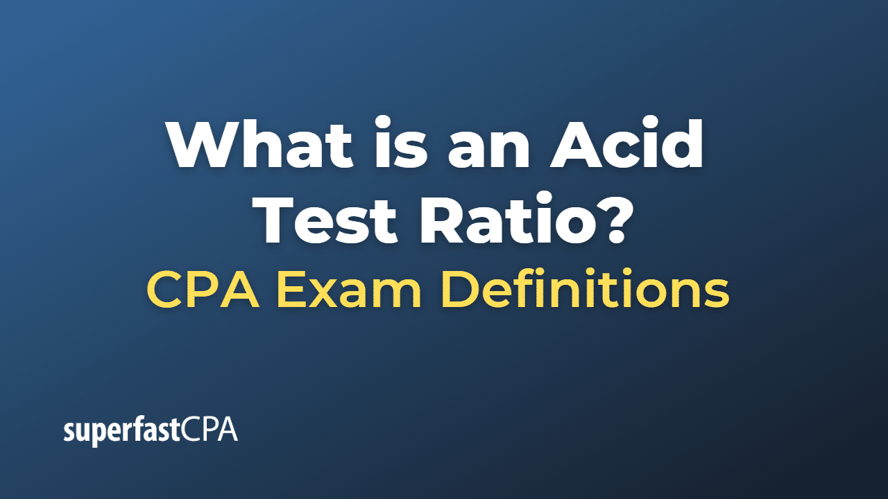 Acid Test Ratio