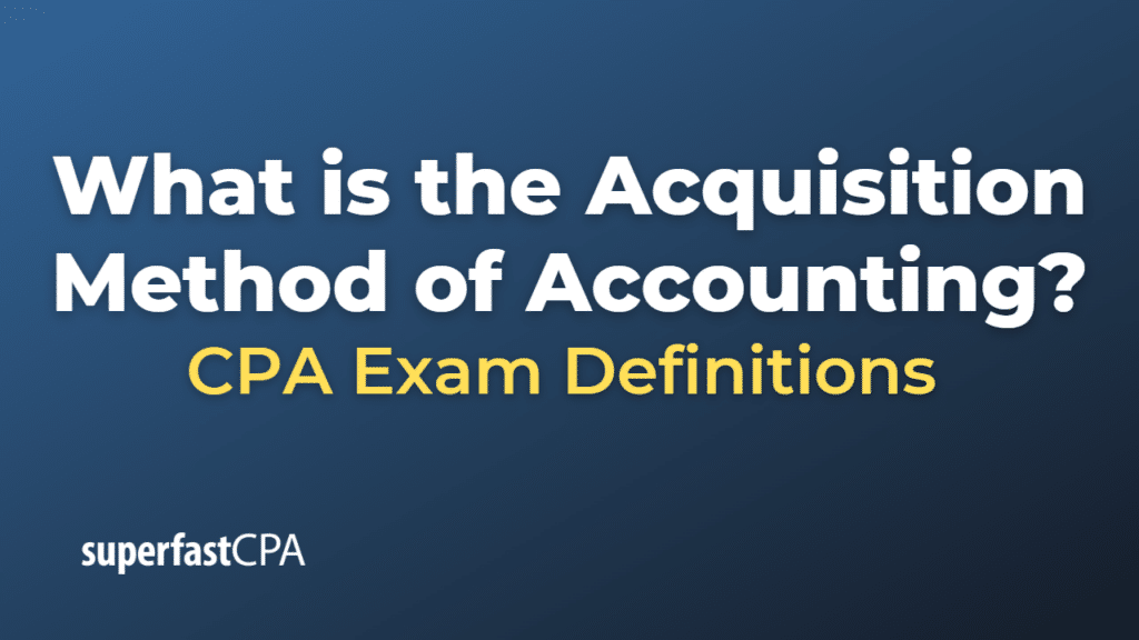 Acquisition Method of Accounting