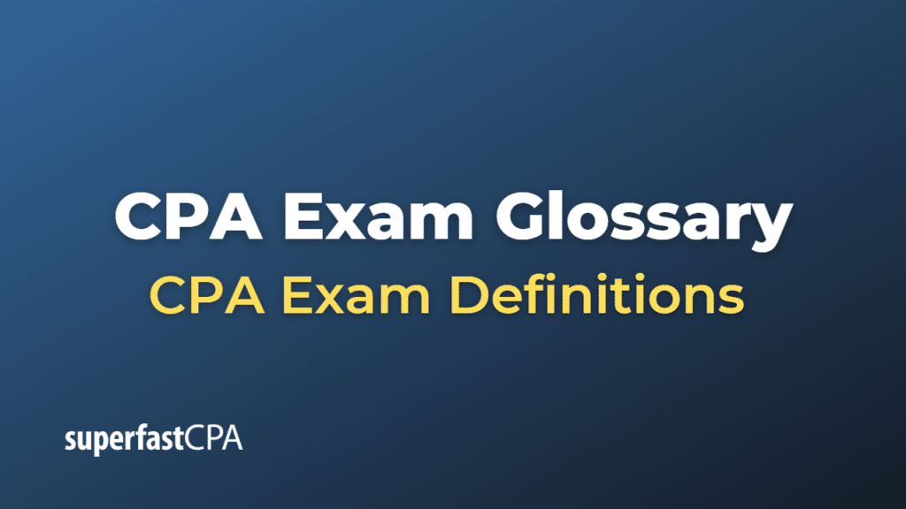 CPA Exam Glossary