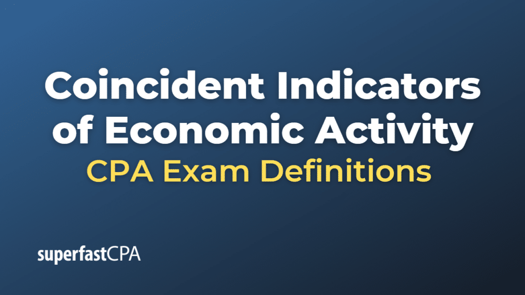 Coincident Indicators of Economic Activity CPA Exam