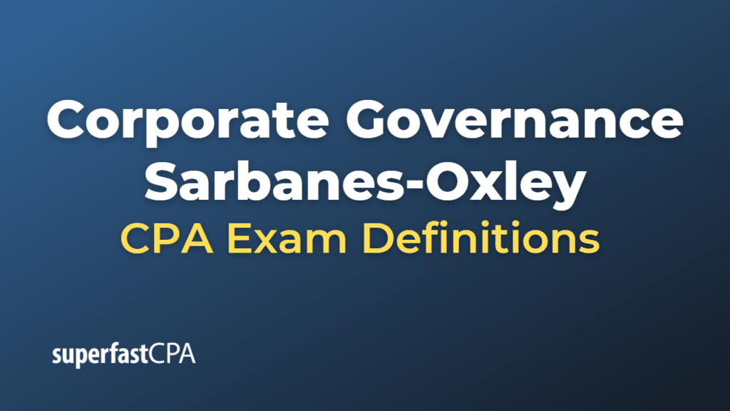 Corporate Governance Sarbanes-Oxley CPA Exam