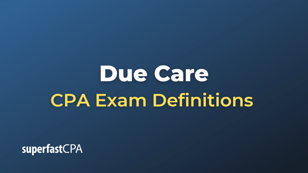 Due Care CPA Exam