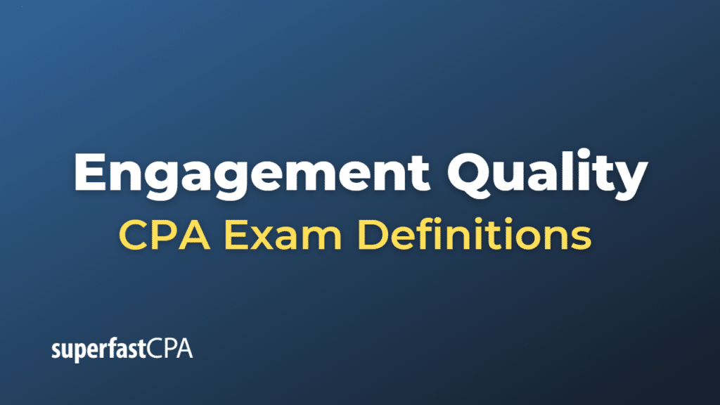 Engagement Quality CPA Exam