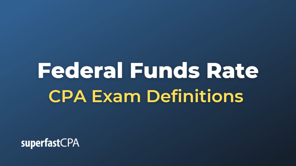 Federal Funds Rate CPA Exam