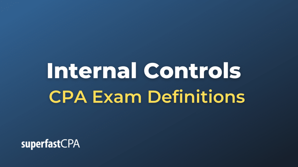 Internal Controls CPA Exam