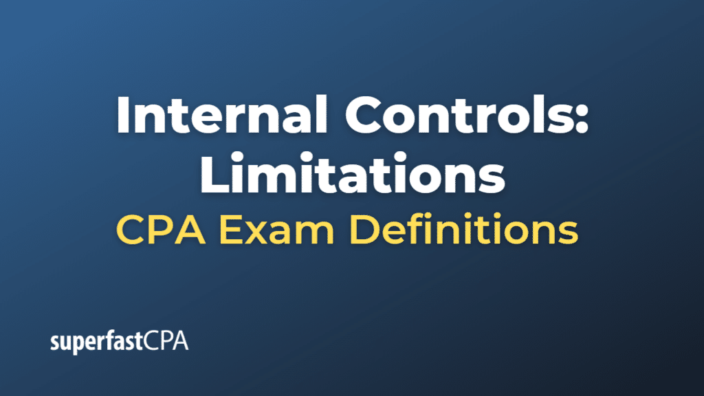 Internal Controls Limitations CPA Exam