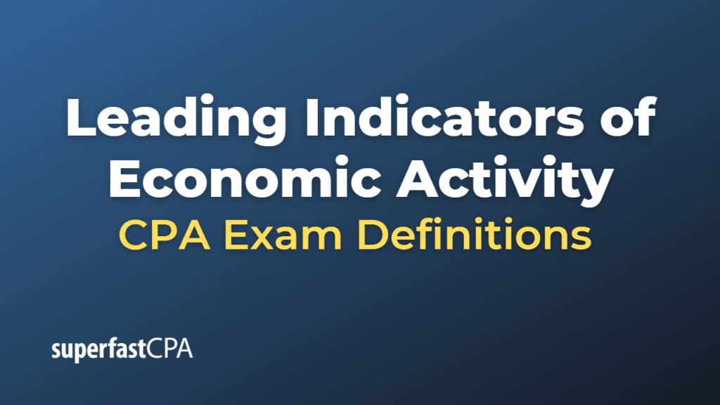 Leading Indicators of Economic Activity CPA Exam