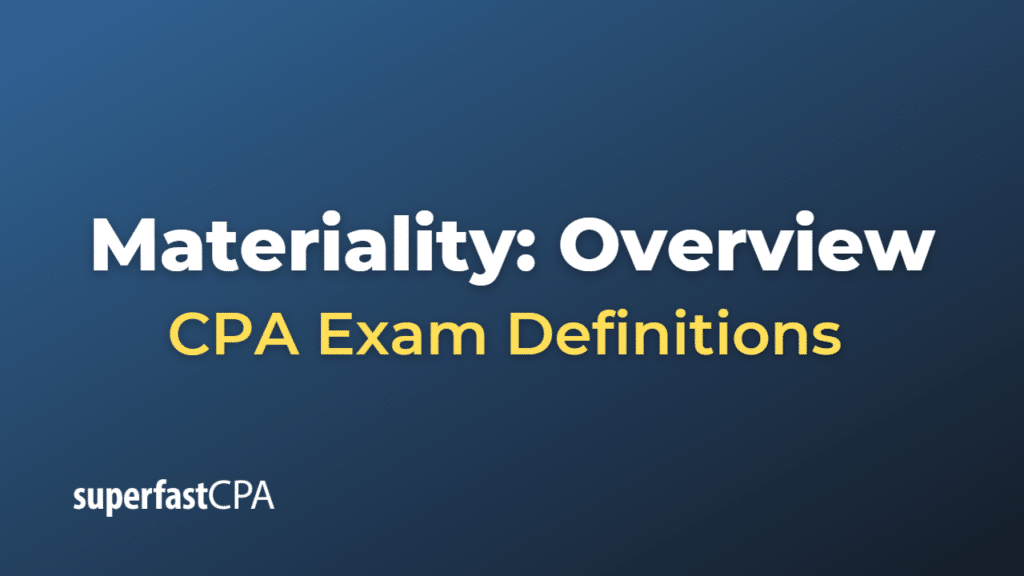 Materiality Overview CPA Exam