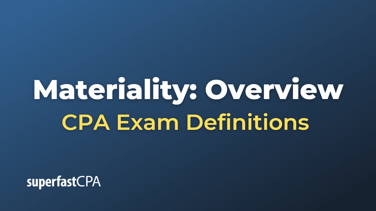 Materiality Overview CPA Exam