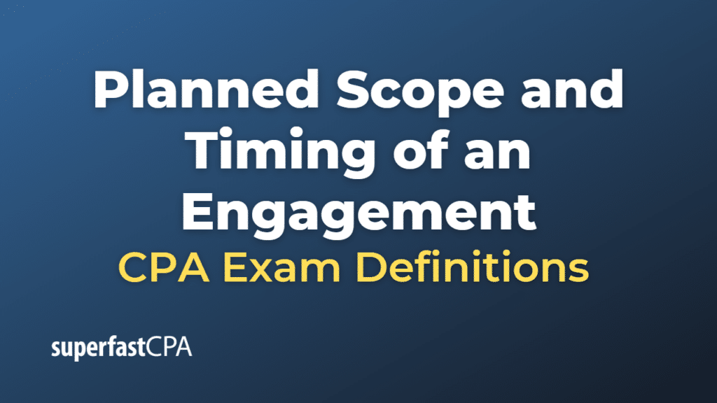 Planned Scope and Timing of an Engagement CPA Exam