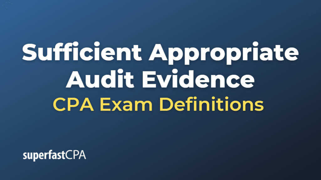 Sufficient Appropriate Audit Evidence CPA Exam