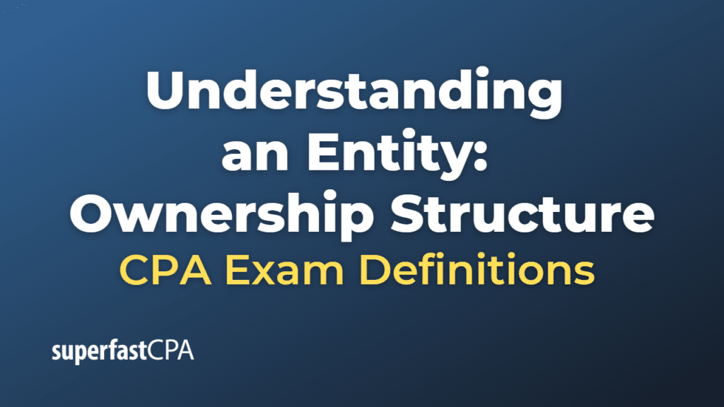 Understanding an Entity Ownership Structure CPA Exam