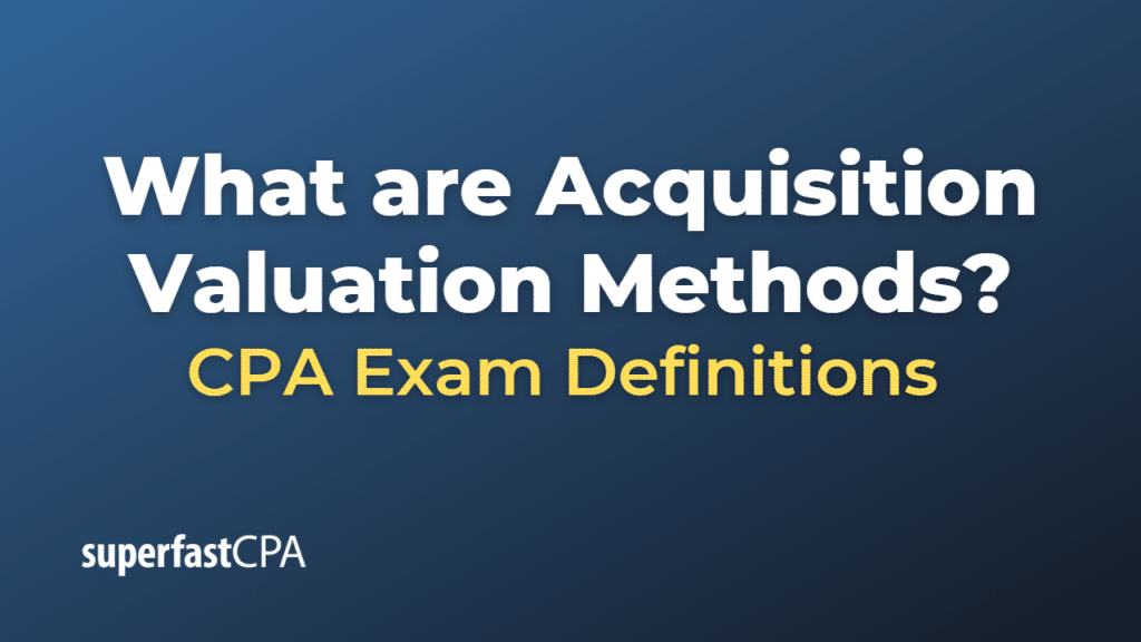 Acquisition Valuation Methods