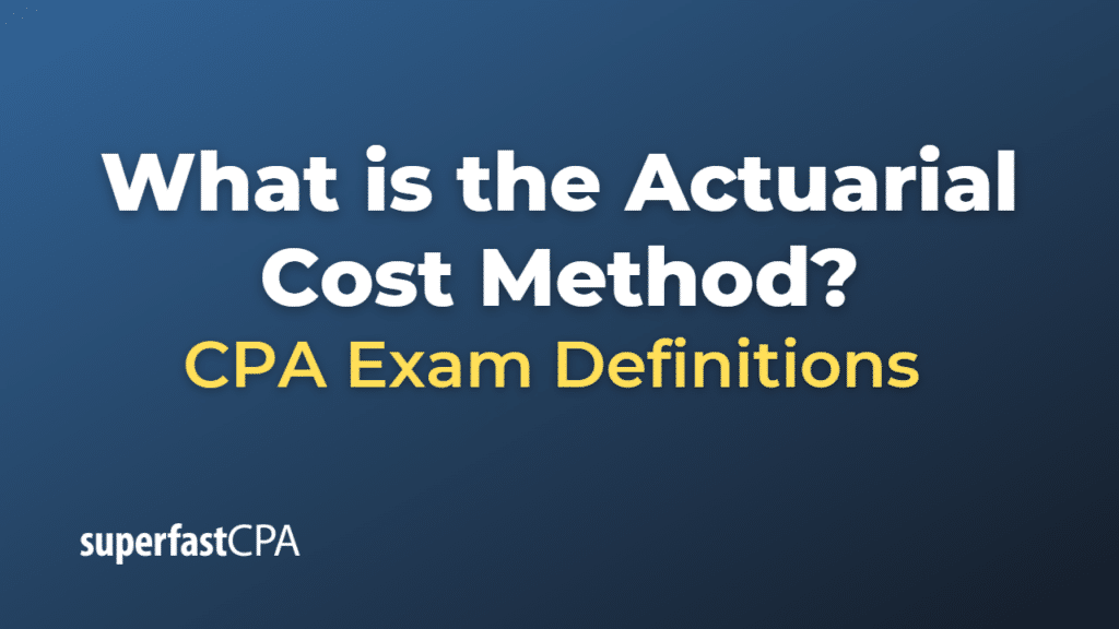 Actuarial Cost Method