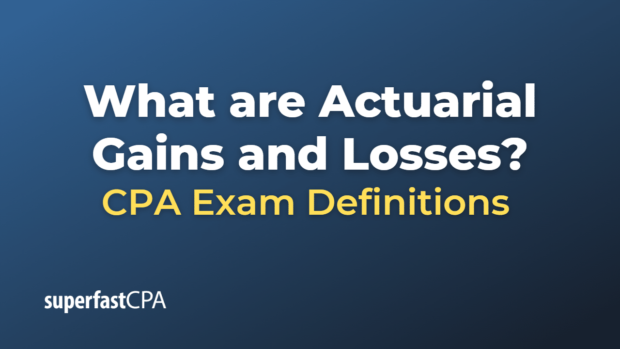 Actuarial Gains and Losses