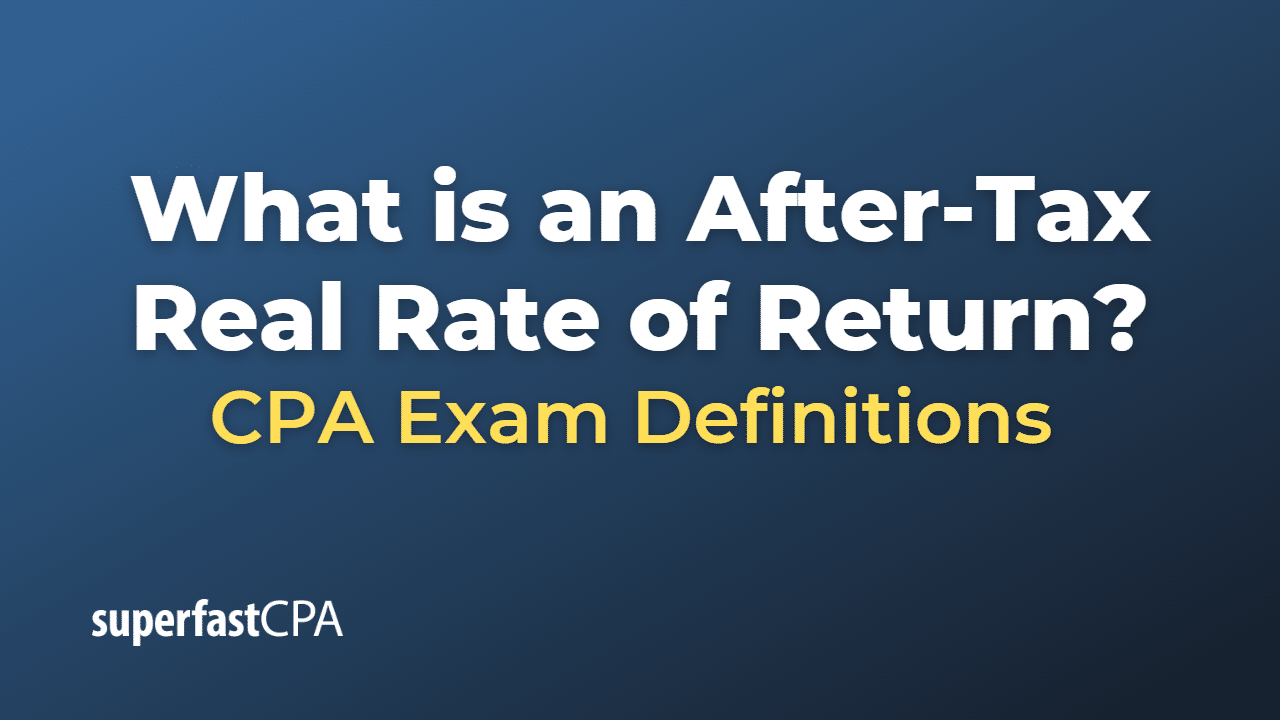 What Is An After Tax Real Rate Of Return what-is-an-after-tax-real-rate-of-return
