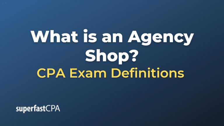 What is an Agency Shop? – SuperfastCPA CPA Review