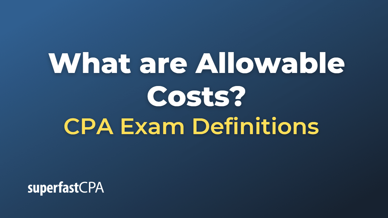 What are Allowable Costs?