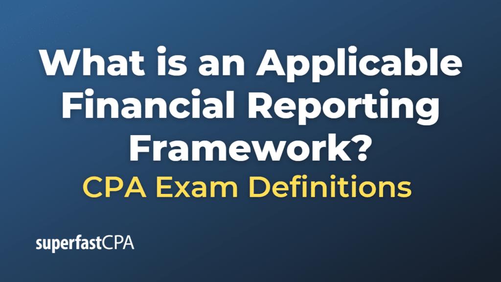 Applicable Financial Reporting Framework