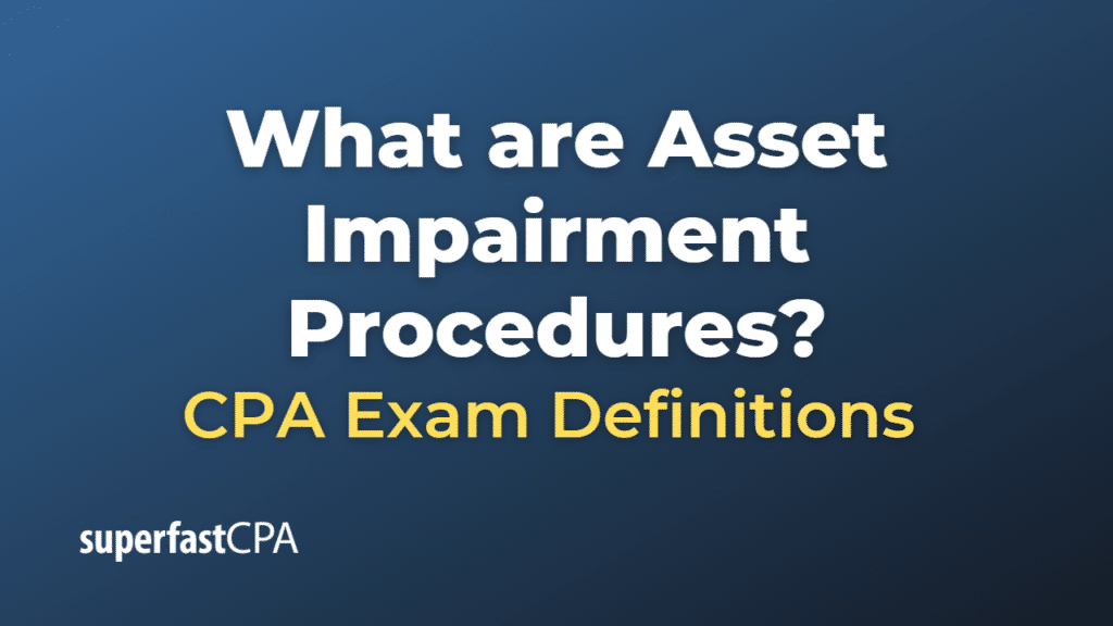 Asset Impairment Procedures